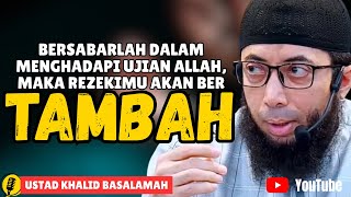 BERSABARLAH KETIKA DITIMPA MUSIBAH, MAKA AKAN ALLAH LUASKAN PERTOLONGAN DAN REZEKI BERLIMPAH UNTUKMU