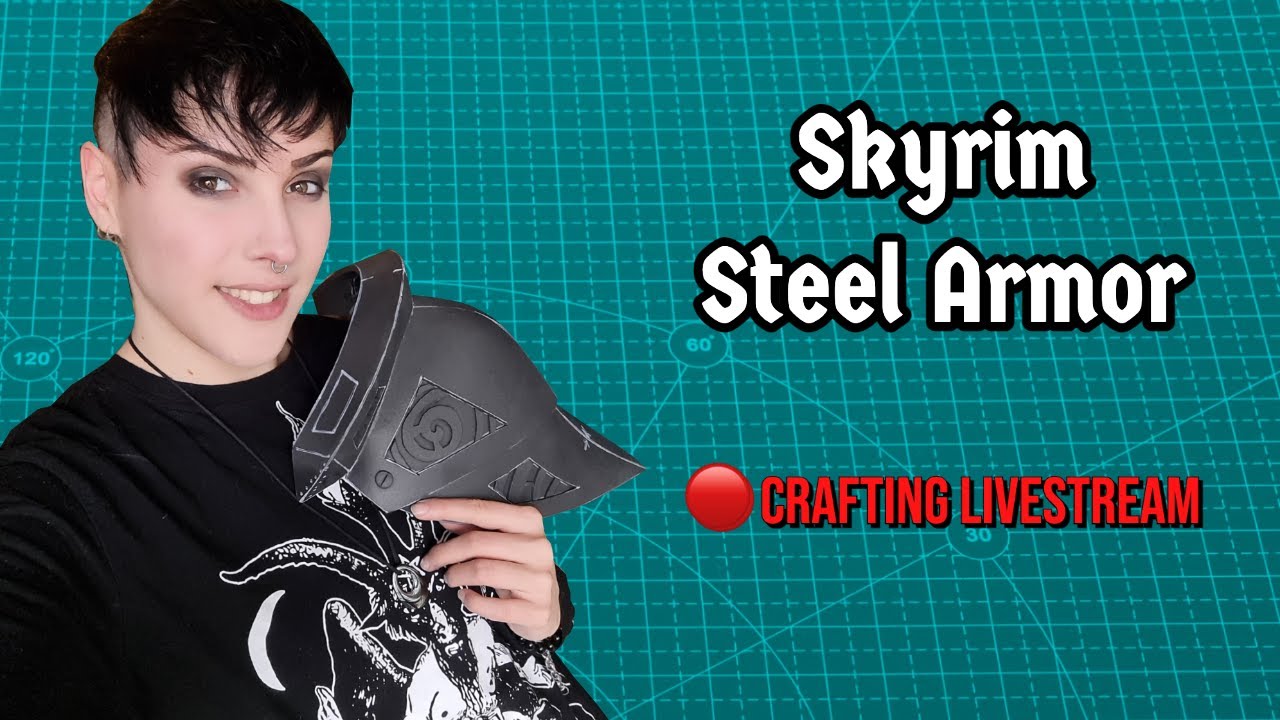 Crafting Livestream | Skyrim Steel Armor