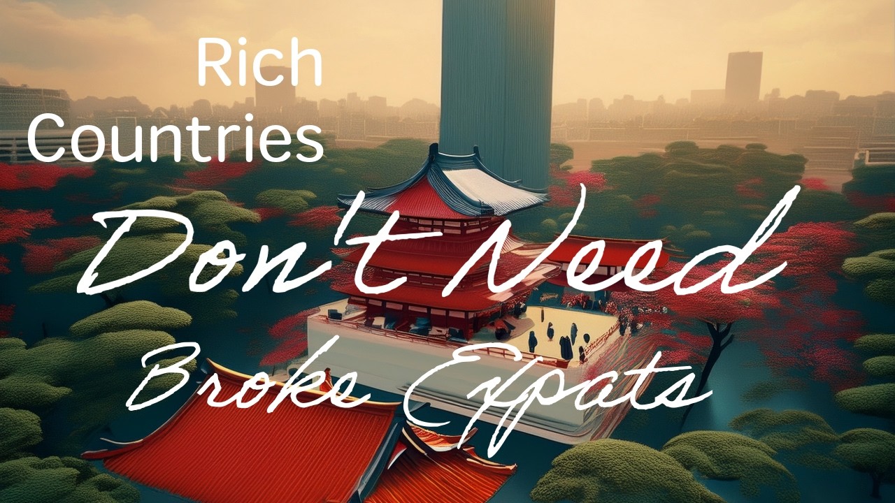 Play: Rich Countries Don’t Need Broke Expats