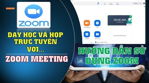 Hướng dẫn cài đặt sử dụng ZOOM MEETING dạy học trực tuyến, cuộc họp trực tuyến chi tiết dễ làm