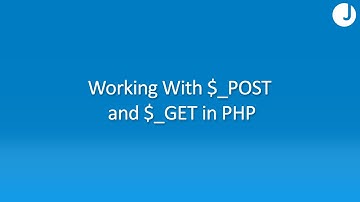 How to Use $_POST and $_GET in PHP