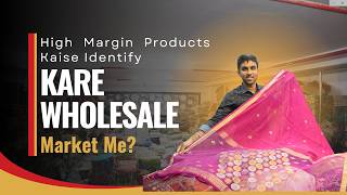 High Margin Products Kaise Identify Kare Wholesale Market Me?