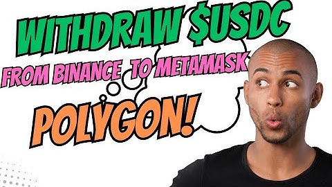 How to Withdraw $USDC from Binance to MetaMask Using Polygon Network | Step-by-Step Guide