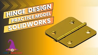 How to Design A Hinge In SOLIDWORKS