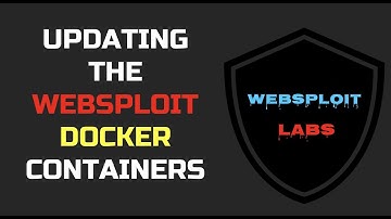 Updating the Intentionally Vulnerable Containers in WebSploit for Hacking Web Applications
