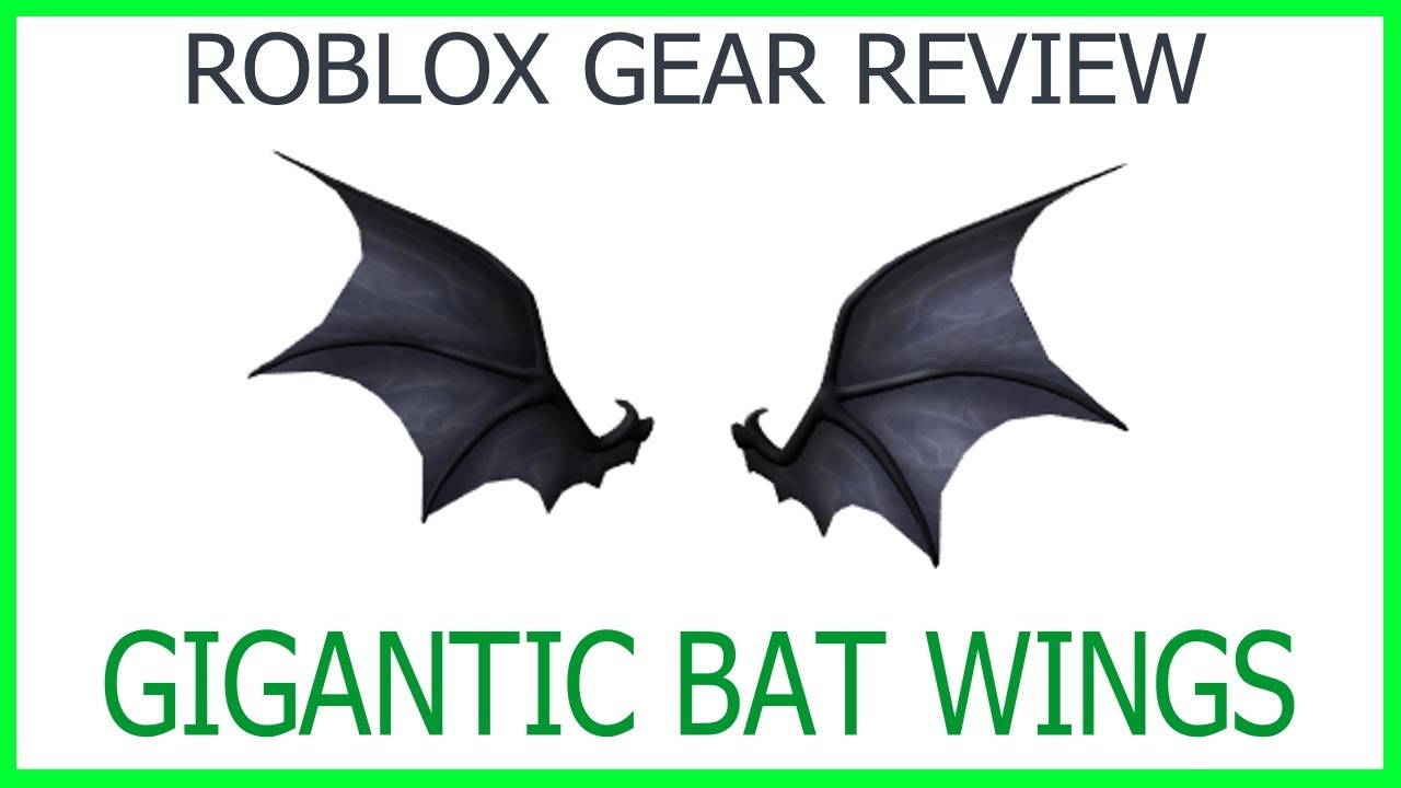 Roblox Gear Review 11 Gigantic Bat Wings Youtube - roblox wings gear code