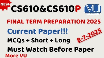 CS610 Current Paper 2025 Final Term  | CS610p Current Paper 2025 | More VU