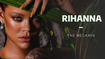 Rihanna Megamix 2022 