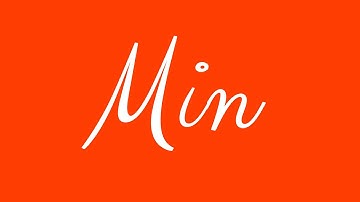 Learn how to Sign the Name Min Stylishly in Cursive Writing