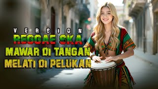 DANGDUT_MAWAR DI TANGAN MELATI DI PELUKAN_Nais Larasati_Cover Raggae Version_Video Cover