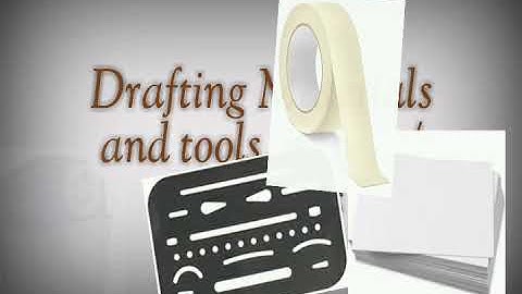 Drafting material its uses/functions