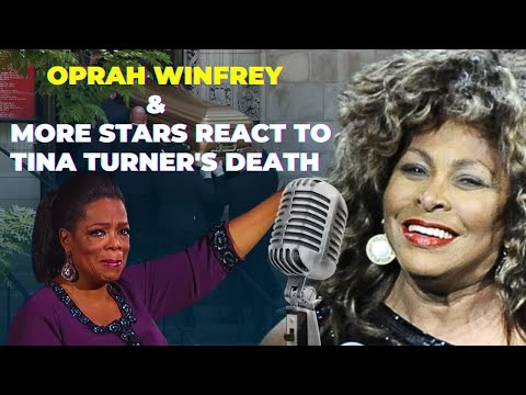 Oprah Winfrey x More Stars React To Tina Turner's Death Celebritiesbiographer