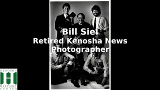"Kenosha Voices," Bill Siel/Retired Kenosha News Photographer, recorded 6 November 2024.