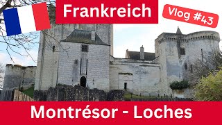 #43 Frankreich 2025 Teil 6 | Montrésor | Loches