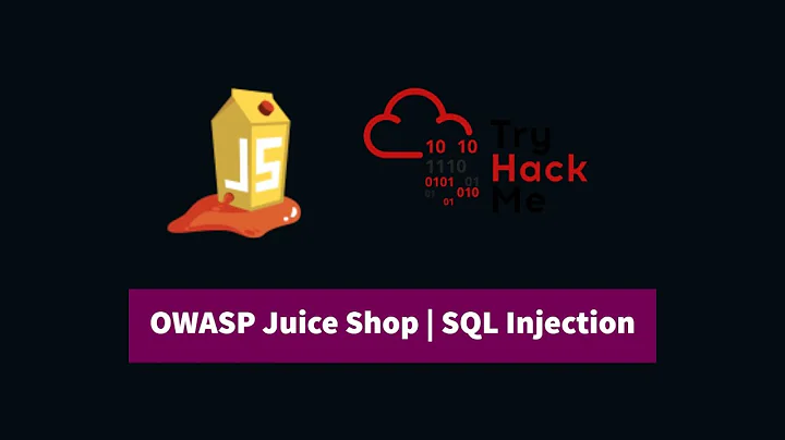 Broken Authentication and SQL Injection | OWASP Juice Shop TryHackMe