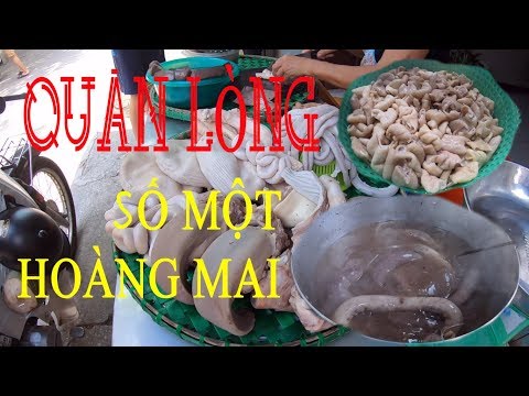 QUÁN LÒNG NGON NHẤT QUẬN HOÀNG MAI NGÀY THỨ 7 NTN.