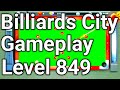 Billiards City Gameplay Level 849 Full Clear Pooking Billiards City Gameplay Level 849 Full Clear Pooking