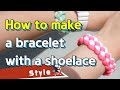 How to make a bracelet with a shoelace  sharehows