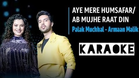 Aye Mere Humsafar/Ab Mujhe Raat Din Karaoke With Lyrics| Armaan| Palak | Tseries | MixTapeRewind