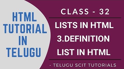 HTML || Class-32 || Description or Definition List in HTML || HTML in Telugu || Telugu Scit Tutorial