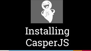 How to Install CasperJS - 5/6