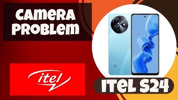 ITEL Camera Not Working / How to Fix itel S24 Camera Problem