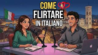 How to Flirt in Italian Like a Native Easy Italian Conversation