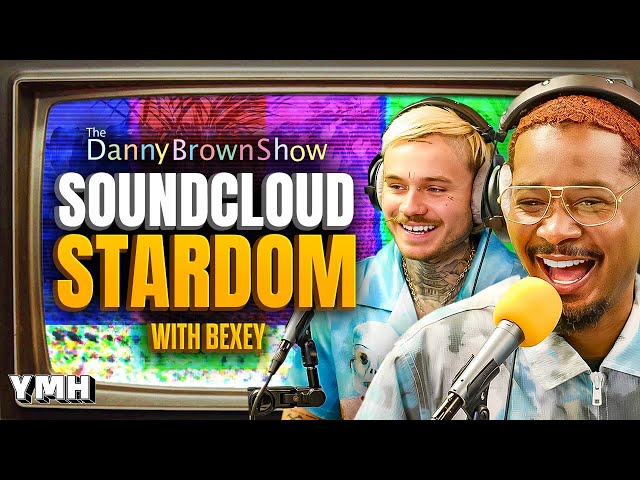 SoundCloud Stardom w/ Bexey | The Danny Brown Show Ep. 68