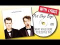 Pet Shop Boys - What Have I Done to Deserve This (Lyrics)