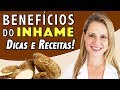 Benefícios do INHAME - Para Que Serve? Propriedades para Saúde e Boa Forma [DICAS DE USO]