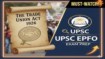 The Trade Unions Act, 1926 | UPSC EPFO 2025 | LABOUR LAWS | SOCIAL SECURITY | HINDI