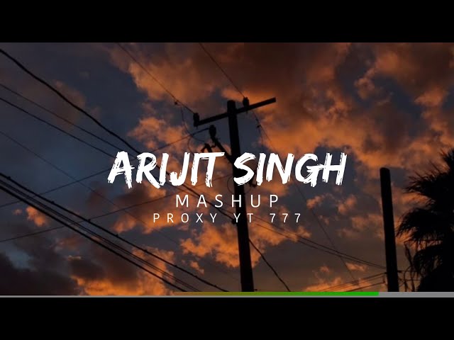 2 Hours Arijit Singh Mashup (Eternal Mahup) ┃ 24 Hours radio beats to chill and relax class=