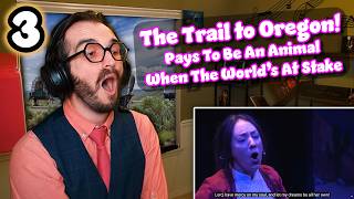 This BROKE MY HEART | Pays To Be An Animal/World's at Stake | The Trail To Oregon Reaction/Analysis