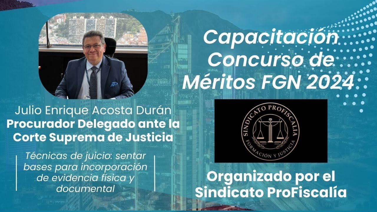 🗓️ Capacitación Concurso de Méritos FGN 2024 | Julio Enrique Acosta ...