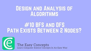 #10 DAA Lab Week 6 Problem 1 With Solution | Path Finding Using BFS and DFS | The Easy Concepts