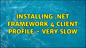 Installing .NET Framework 4 Client Profile - Very Slow