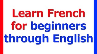 Learn french language lesson 1 for beginners through english by
ifactner. would you like to in an easy and fast manner? then subscribe
https:...