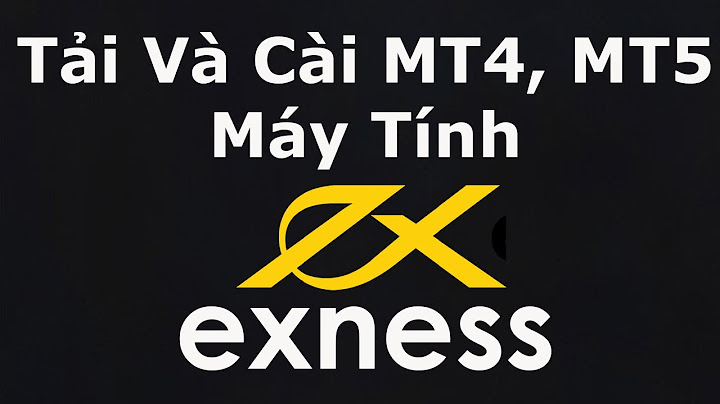 Hướng dẫn tải exness trade