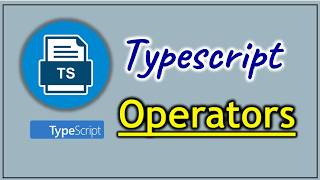 Part 2 - Operators in TypeScript | Pradeep Nailwal