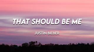 Download lagu Justin Bieber That Should Be Me Lyrics
