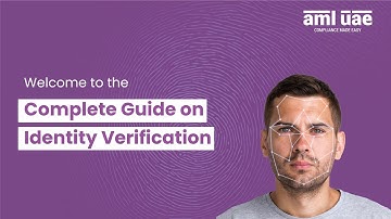 The Complete Guide on Identity Verification | AML UAE