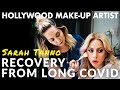 Hollywood Make-up Artist Sarah Tanno&#39;s Long COVID Recovery