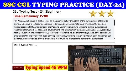 SSC CGL Typing Practice or Test Day - 24 | 48 WPM Typing Speed without using the backspace button
