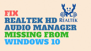 Fix Realtek HD Audio Manager Missing from Windows 10