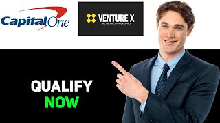 How To Qualify For Capital One Venture X 2025