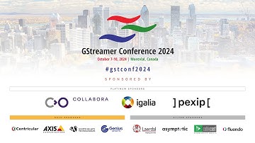 GStreamer Conference 2024 - Day 2, Room 1 - October 8, 2024