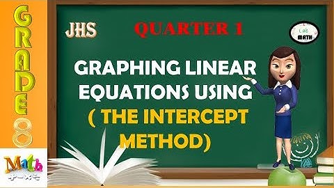 Graphing linear equations in two variables using (INTERCEPT METHOD)|| Grade 8 Math