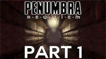 Penumbra: Requiem Walkthrough Gameplay | Black Plague Expansion - Part 1