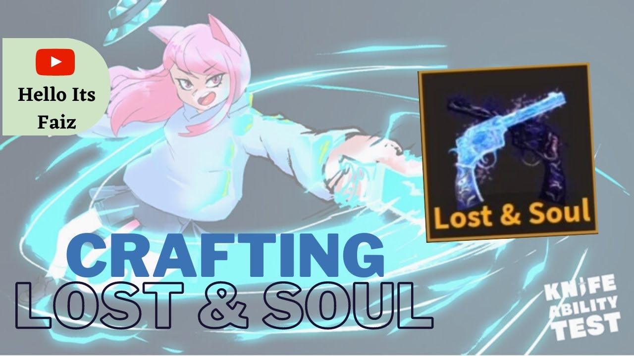Crafting Lost and Soul | KAT | Roblox