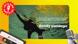 Rendy Pandugo - Underwater | Karaoke | Let's Sing